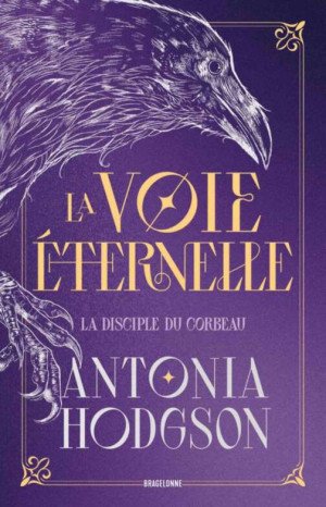 La Voie éternelle, Tome 1 : La Disciple du corbeau