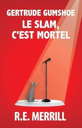 Gertrude Gumshoe : Le Slam, c'est Mortel