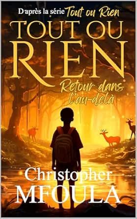 Tout ou Rien : Retour dans l’Au-delà