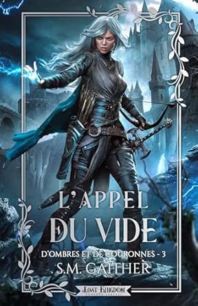 D'ombres et de couronnes, Tome 3 : L'Appel du vide