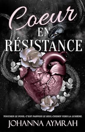 Coeur en résistance: Les maux du coeur