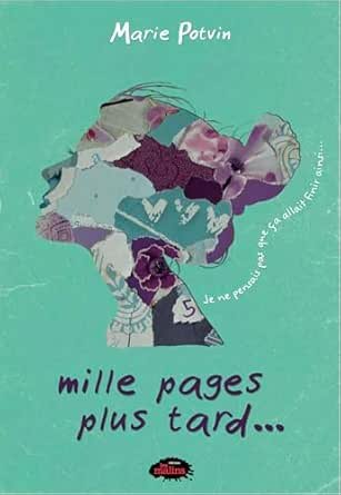 Mille pages plus tard - Je ne pensais pas que ça allait finir ainsi