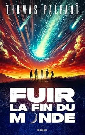 Fuir la fin du monde