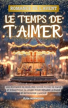 Romance de l’Avent – Le temps de t’aimer