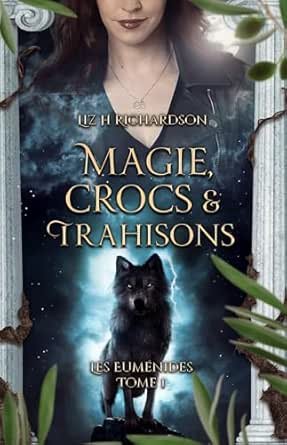 Magie, Crocs et Trahisons