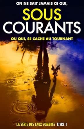 Sous-Courants: On ne sait jamais ce qui, ou qui, se cache au tournant
