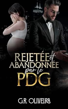 Rejetée et Abandonnée par le PDG