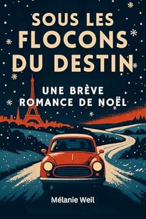 Sous les flocons du destin : Une brève romance de Noël