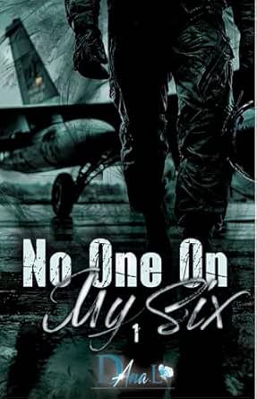 No one on my Six,Tome 1