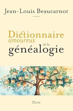 Dictionnaire amoureux de la généalogie