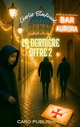 La Dernière Offre ,Tome 2