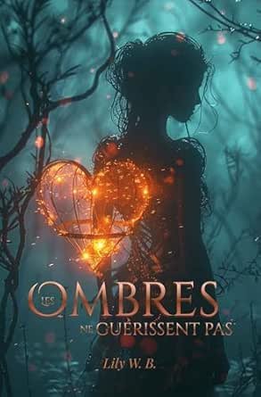 Les Ombres ne guérissent pas
