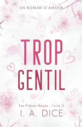 Les Frères Hayes ,Tome 3 : Trop gentil