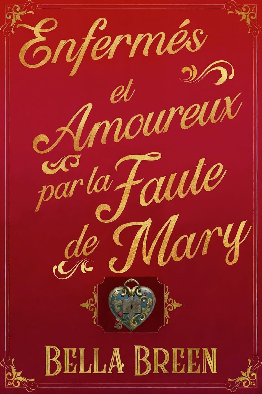 Enfermés et Amoureux par la Faute de Mary