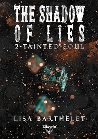 The Shadow of Lies, Tome 2 : Tainted Soul