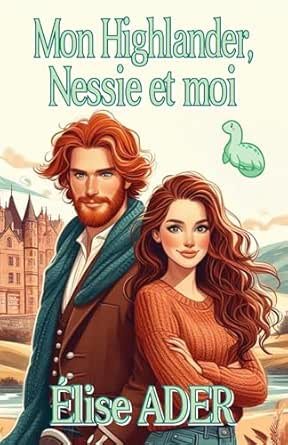 Highlander, Nessie et moi
