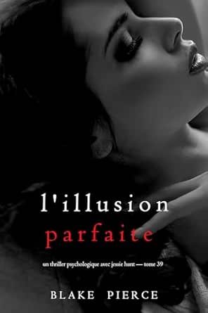 L'illusion parfaite
