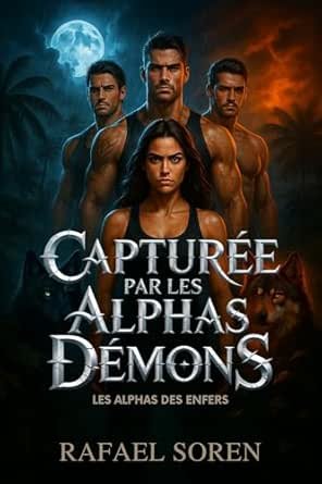Capturée par les Alphas Démons