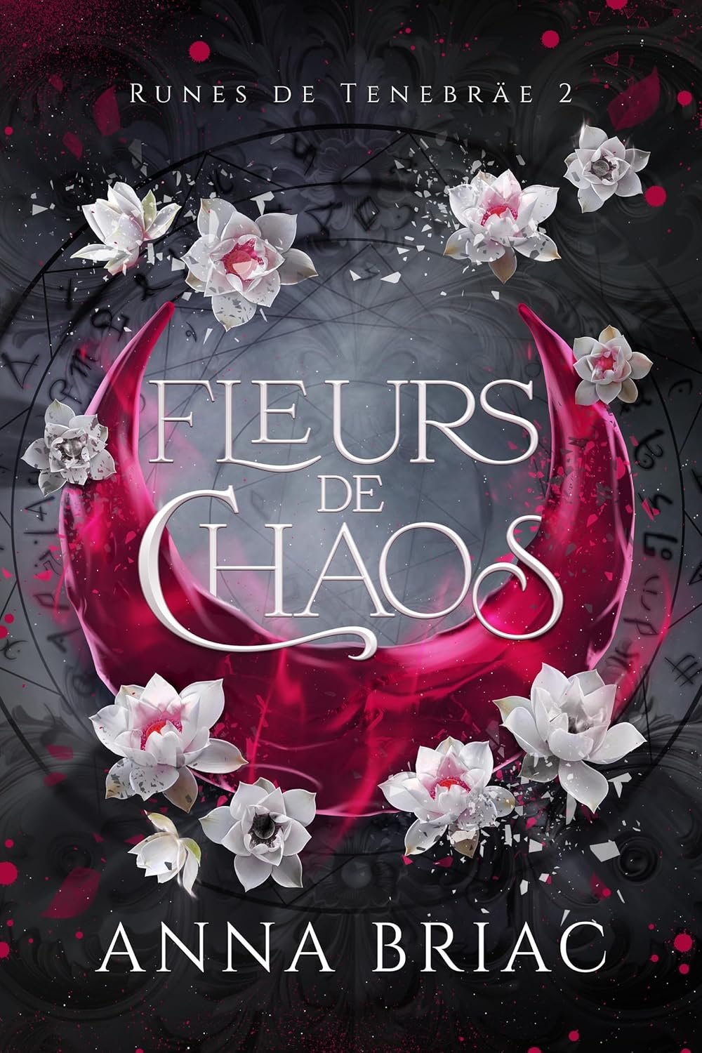Runes de Tenebräe, Tome 2 : Fleurs de chaos