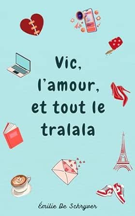 Vic, l'amour et tout le tralala