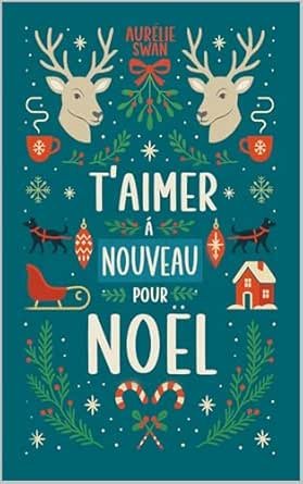 T'aimer à nouveau pour Noël