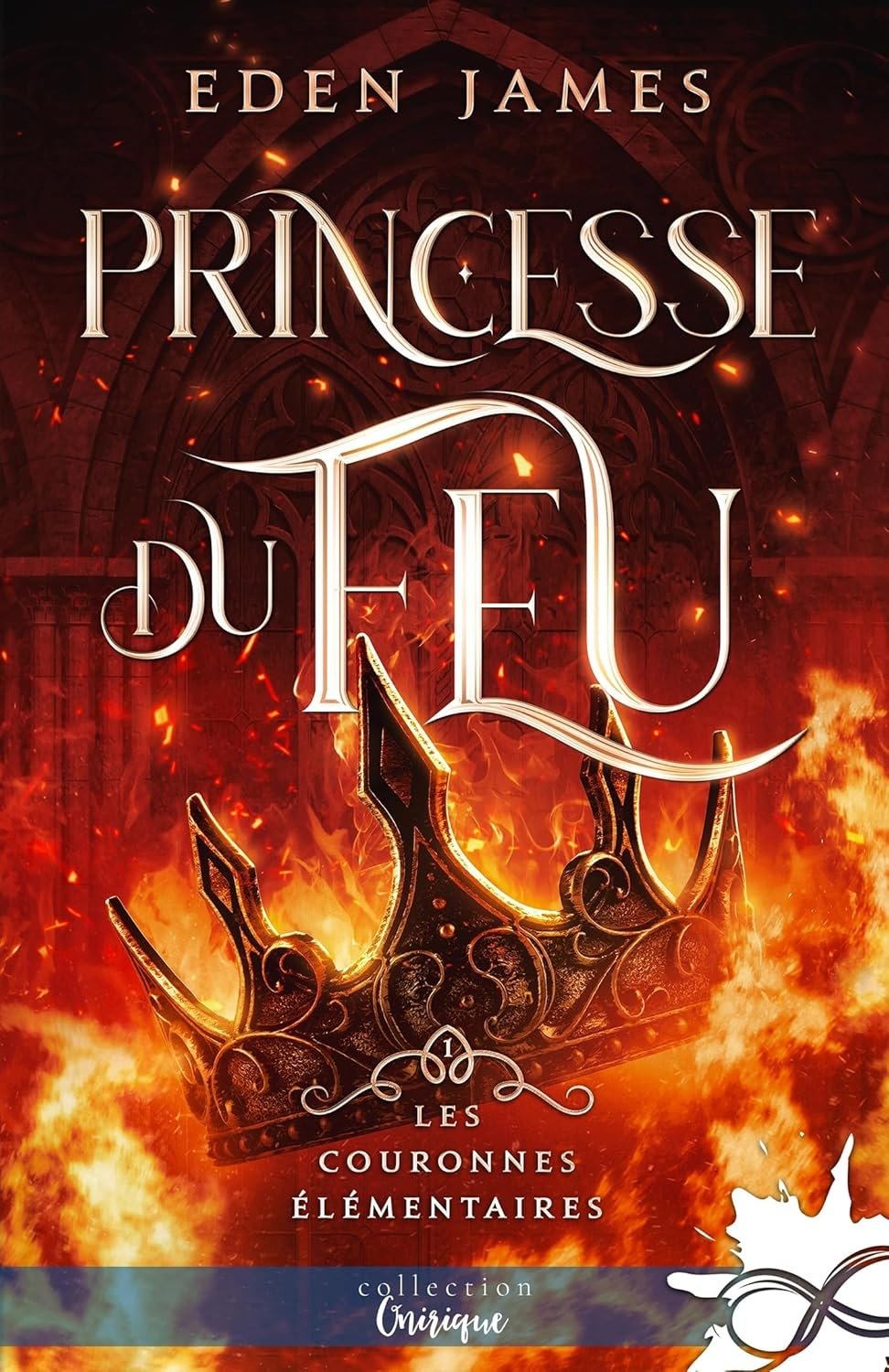 Les Couronnes Élémentaires, Tome 1 : Princesse du feu
