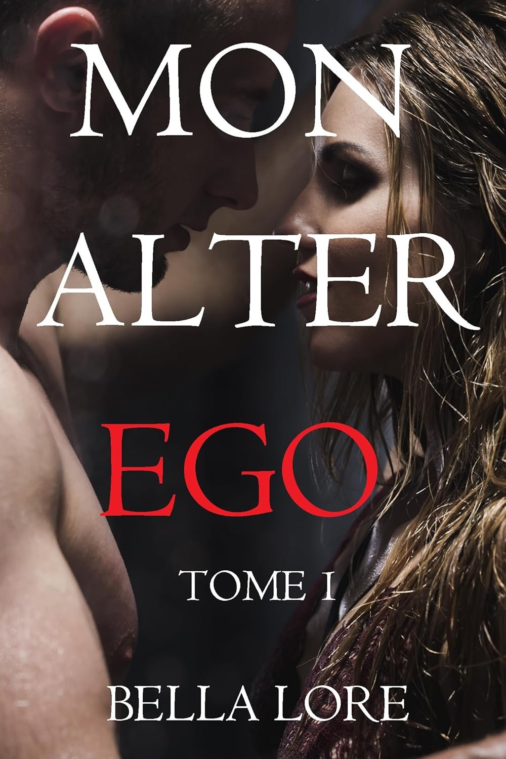 Mon alter ego,Tome 1