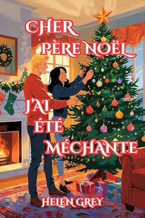 Cher Père Noël, j'ai été méchante