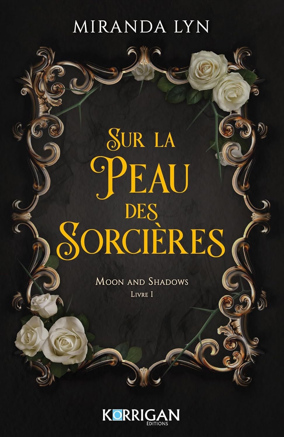 Moon and Shadows, Tome 1 : Sur la peau des sorcières