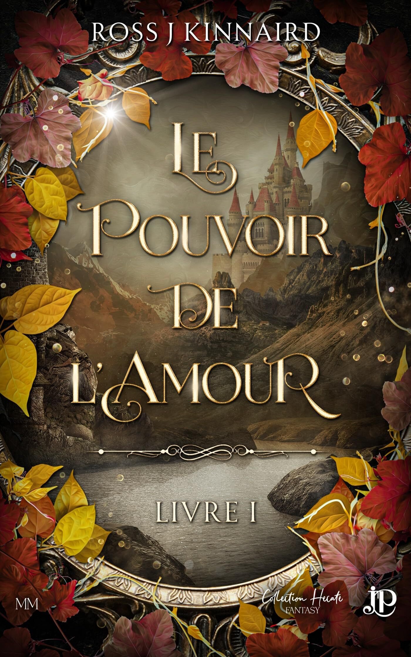 Le Pouvoir de l'amour, Tome 1