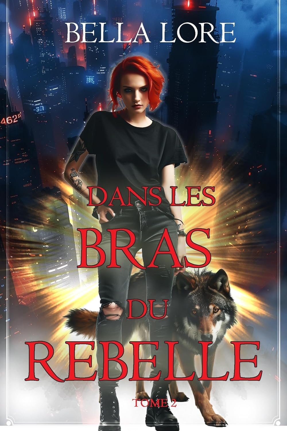Dans les bras du rebelle ,Tome 2