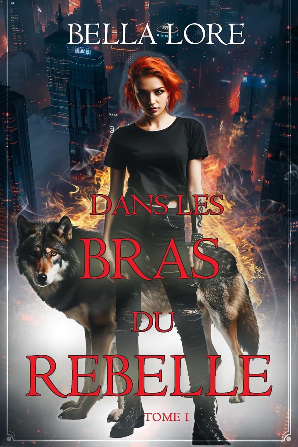 Dans les bras du rebelle ,Tome 1
