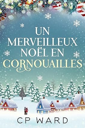 Noël enchanté ,Tome 2 : Un Merveilleux Noël en Cornouailles