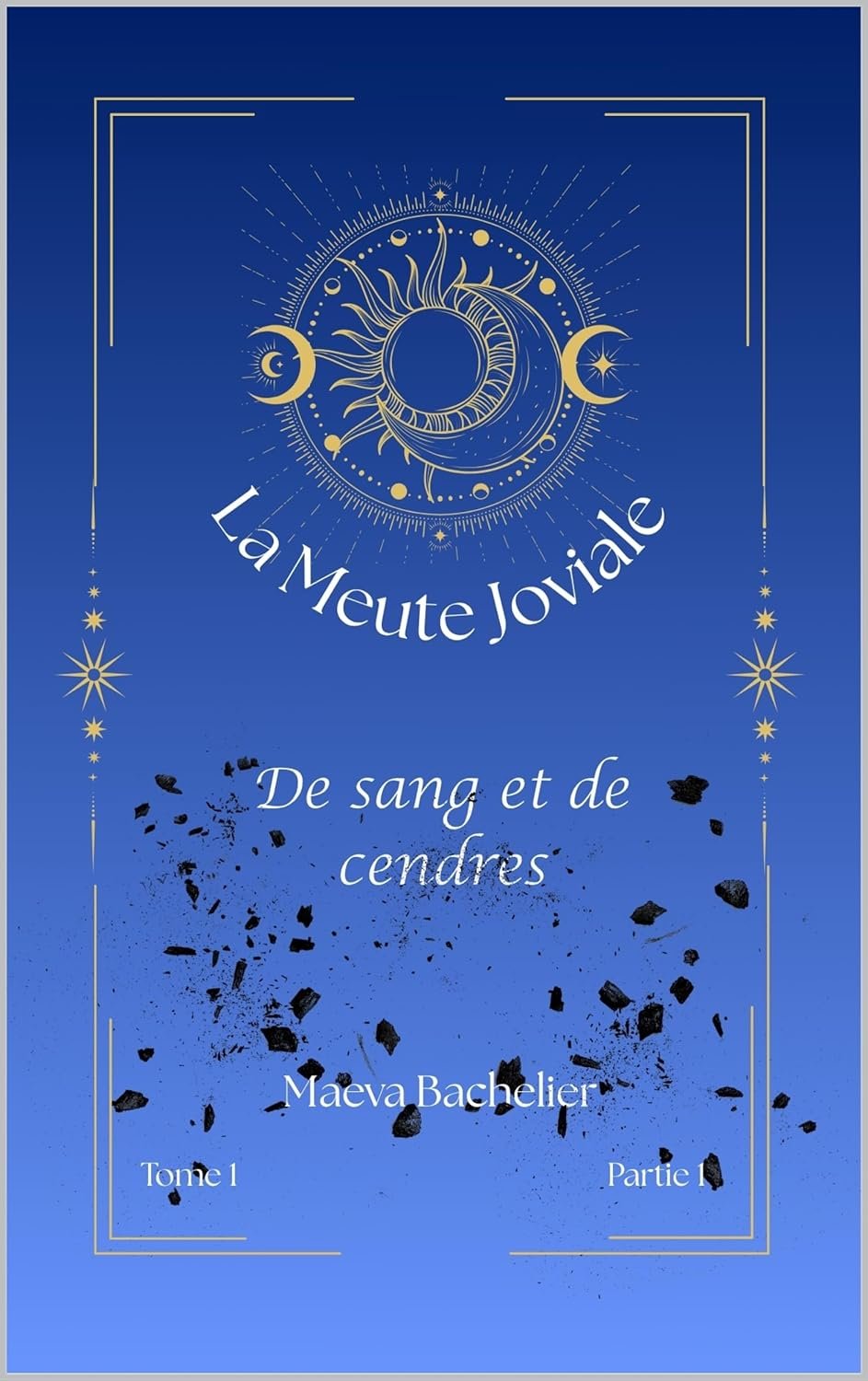 La Meute Joviale: De sang et de cendres