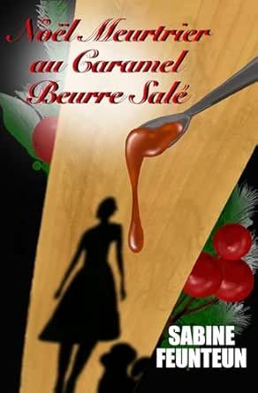 Noël Meurtrier au Caramel Beurre Salé