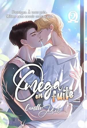 Oméga en fuite ,Tome 2