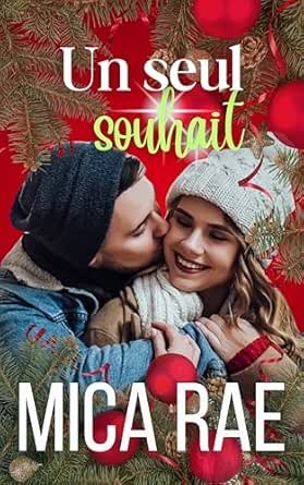 Baisers sous le gui, Tome 1 : Un seul souhait