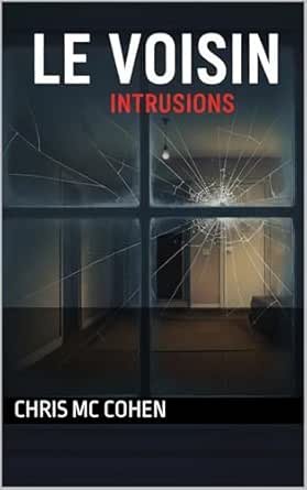 Le Voisin: Intrusions