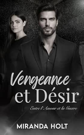 Vengeance et Désir: Entre l’Amour et la Guerre