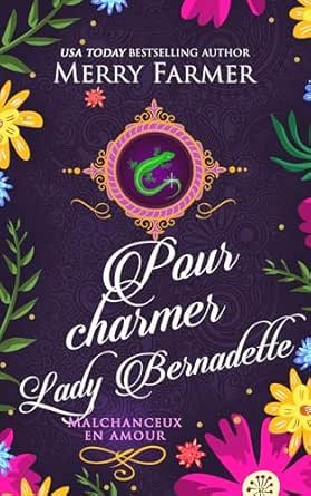 Pour charmer Lady Bernadette