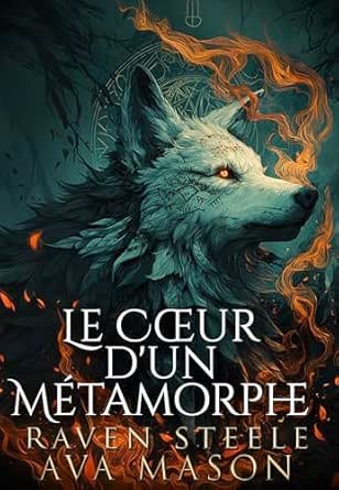 Le Cœur d'un Métamorphe