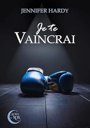 Je te vaincrai