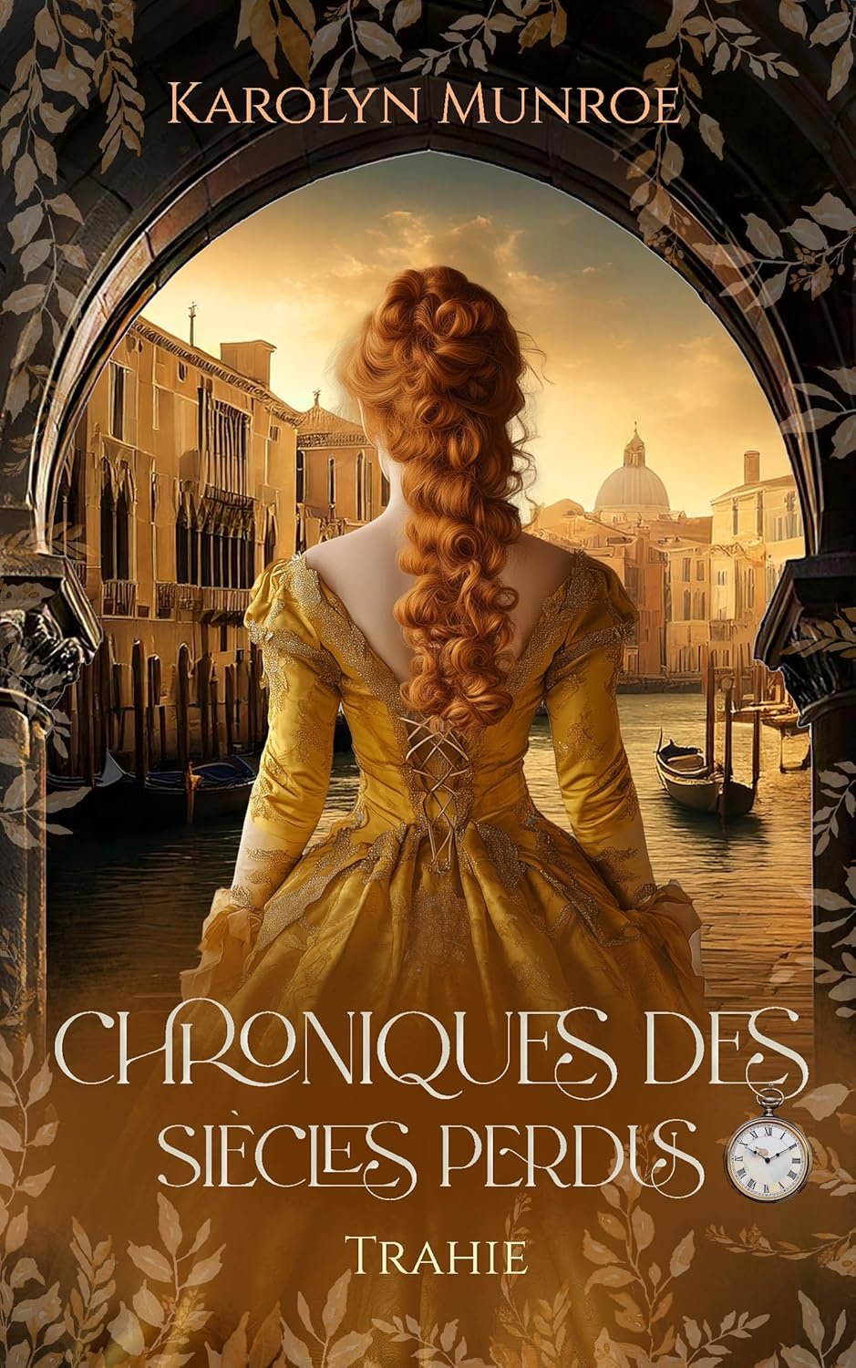 Chroniques des siècles perdus, Tome 5 : Trahie
