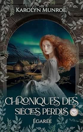 Chroniques des siècles perdus, Tome 3 : Égarée