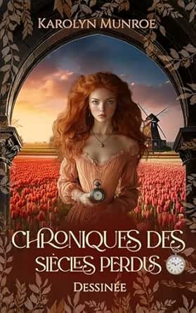 Chroniques des siècles perdus, Tome 4 : Dessinée