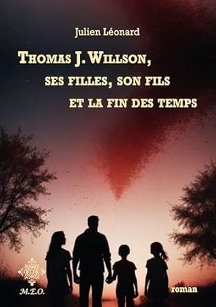 Thomas J. Willson, ses filles, son fils et la fin des temps