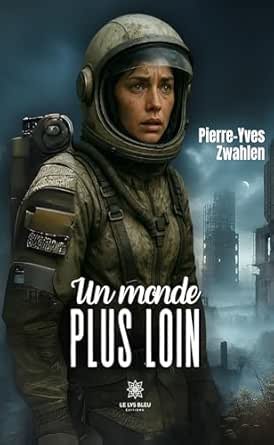 Un monde plus loin