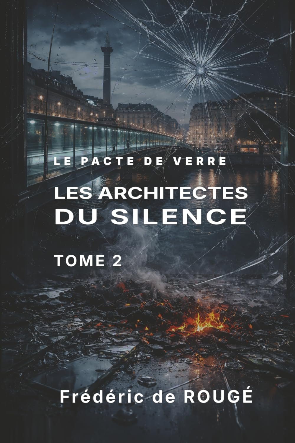 LE PACTE DE VERRE , Tome 2 : Les architectes du silence