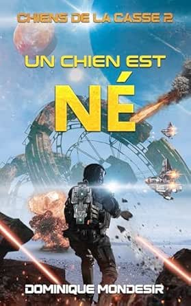 Un Chien Est Né: Chiens de la Casse