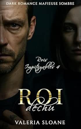 Rois Impitoyables ,Tome 4 : Roi Déchu